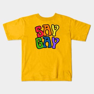 Say Gay | LGBTQ Rights Tee Shirt Design Kids T-Shirt